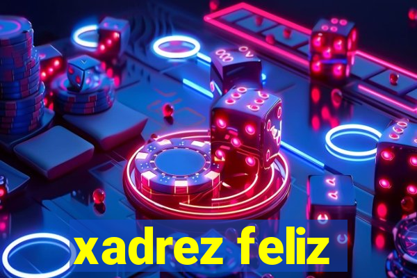 xadrez feliz